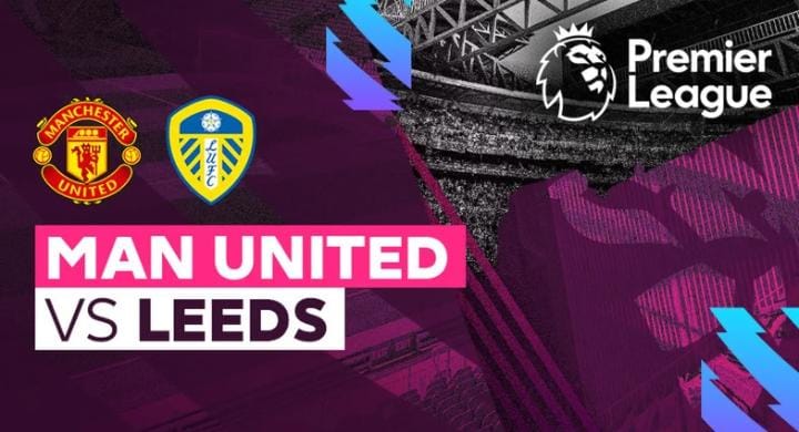 Link Nonton Gratis Manchester United vs Leeds United Liga Inggris Malam Ini Klik Disini