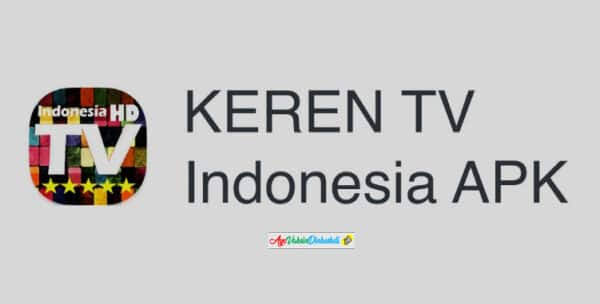 Link Download TV Keren Apk: Fitur Unggulan dan Banyak Siaran Televisi